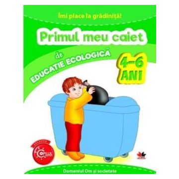 IMI PLACE LA GRADINITA. Primul meu caiet de educatie ecologica. 4-6 ani (Litera)