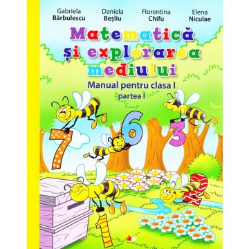 Manual. Matematica si explorarea mediului. Clasa I. Vol. I (Litera)