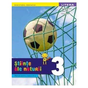 Manual. Stiinte ale naturii. Clasa a III-a (Litera)