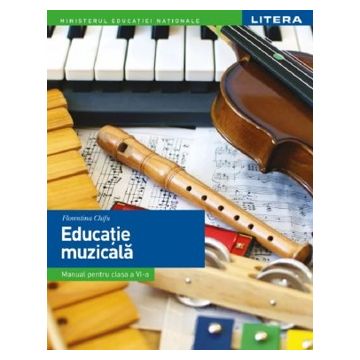 Manual Educatie muzicala. Clasa a VI-a (Litera)