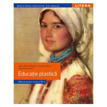 Manual Educatie plastica. Clasa a VII-a (Litera)