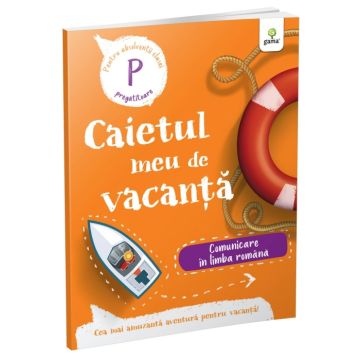 Comunicare in limba romana • clasa pregatitoare (Gama)