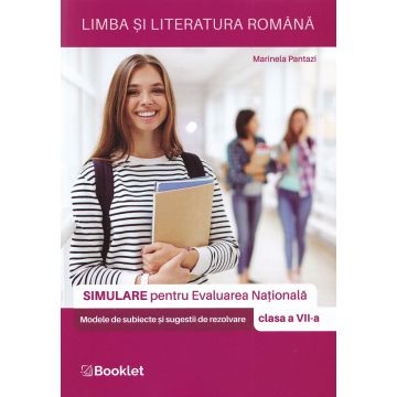 Limba si literatura romana. Simulare pentru Evaluarea Nationala. Clasa a VII-a 