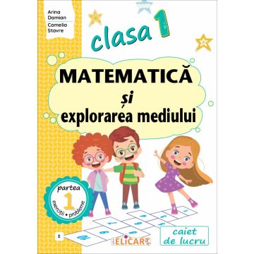Matematica si explorarea mediului. Clasa I. Partea I - (E)