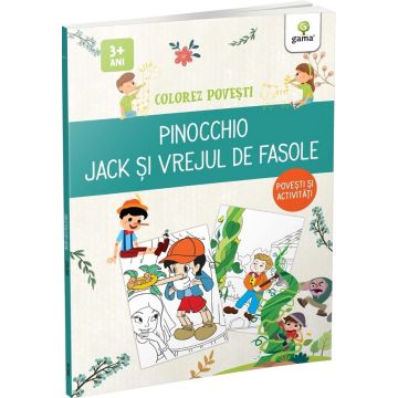 Colorez povesti. Pinocchio & Jack si vrejul de fasole (Gama)