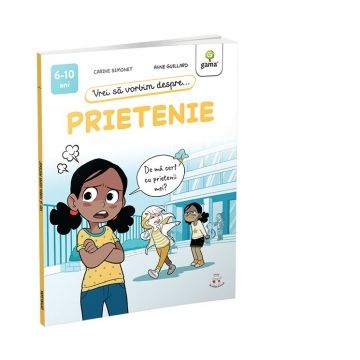 Vrei sa vorbim despre... Prietenie (Gama)