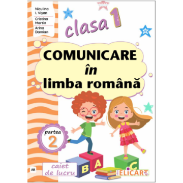 Comunicare in limba romana. Clasa I. Partea a 2-a (AR)