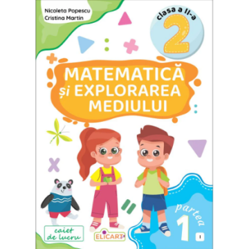 Matematica si explorarea mediului. Clasa a II-a. Partea 1 – (I) 