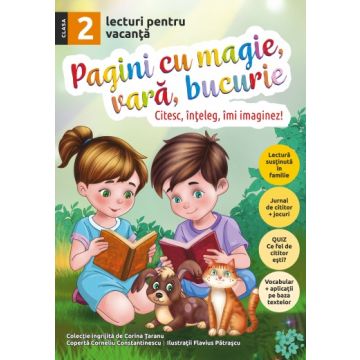 Pagini cu magie, vara, bucurie - lecturi pentru vacanta - clasa a II-a (Sinapsis)