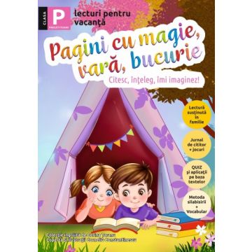 Pagini cu magie, vara, bucurie - lecturi pentru vacanta - clasa P (Sinapsis)
