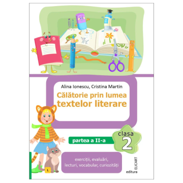 Calatorie prin lumea textelor literare. Clasa a II-a. Partea a 2-a (L)
