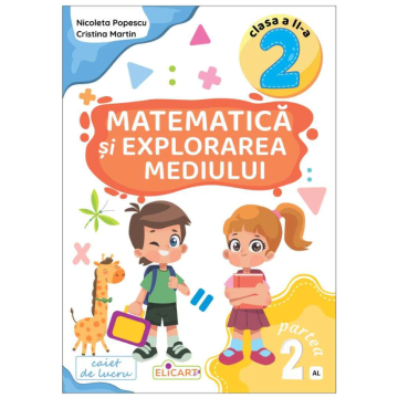 Matematica si explorarea mediului. Clasa a II-a. Partea 2 (AL)