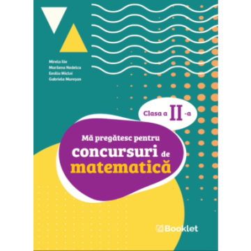 Ma pregatesc pentru concursuri de matematica: clasa a II-a (Booklet)