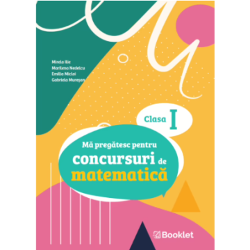 Ma pregatesc pentru concursuri de matematica: clasa I (Booklet)