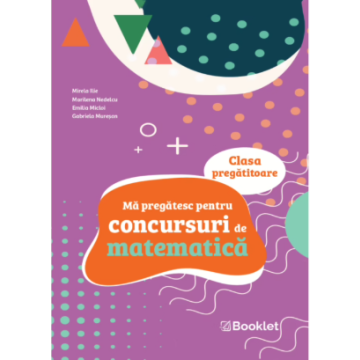 Ma pregatesc pentru concursuri de matematica: clasa pregatitoare (Booklet)