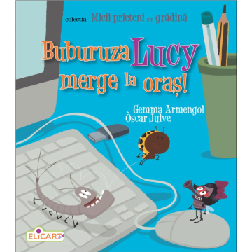 Buburuza Lucy merge la orasa! (Elicart)