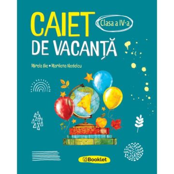 Caiet de vacanta pentru clasa a IV-a – EDITIA 2026