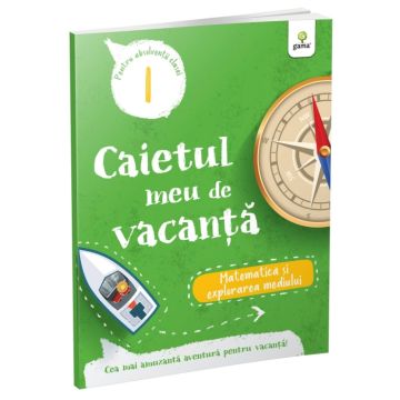 Matematica si explorarea mediului • clasa I (Gama)