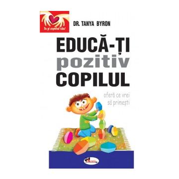Educa-ti pozitiv copilul
