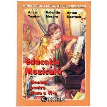 Educatie muzicala. Manual - Clasa a VI-a - Toader