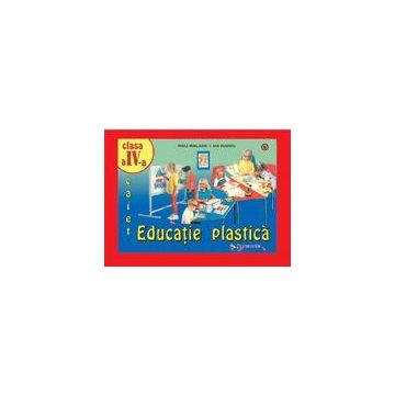 Educatie plastica clasa a IV-a- caietul elevului