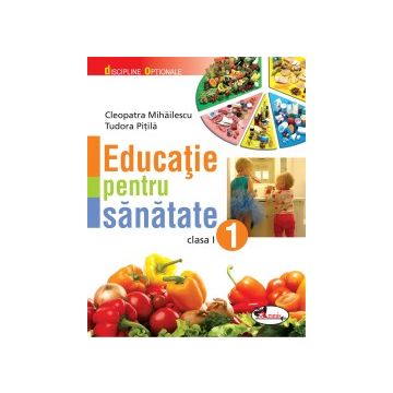 Educatie pentru sanatate clasa I