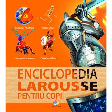 Enciclopedia Larousse pentru copii (Corint)