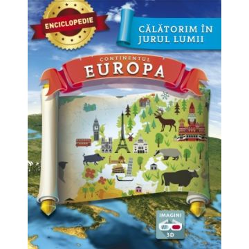 Enciclopedie  Calatorim in jurul lumii - Europa
