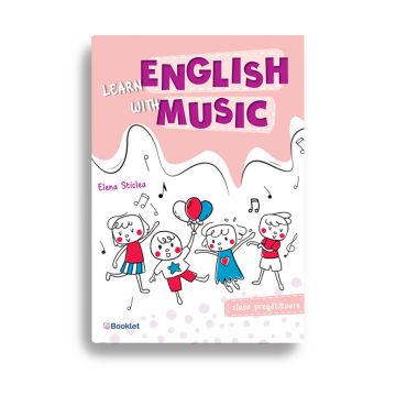 Learn English with music – Caiet de lucru pentru clasa pregătitoare (Booklet)
