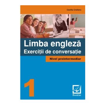 Engleza - exercitii de conversatie nivel preintermediar