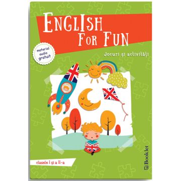 English for Fun – Jocuri si activitati pentru clasele I si a II-a (Booklet)