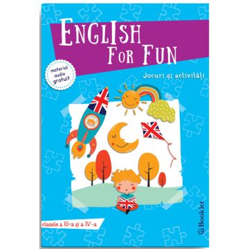 English for Fun – Jocuri si activitati pentru clasele a III-a si a IV-a (Booklet)