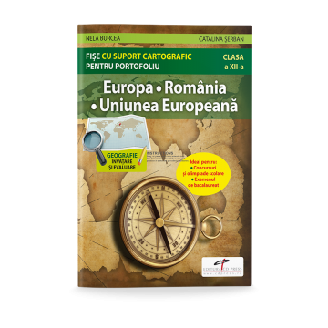 Europa. Romania. Uniunea Europeana. Fise cu suport cartografic pentru portofoliu (CD PRESS)