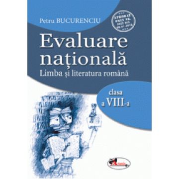 Evaluare nationala. Limba si literatura romana clasa a VIII-a (Aramis)