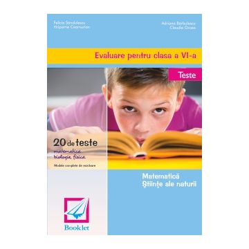 Evaluare - clasa a VI-a - Matematica, Stiinte- Teste