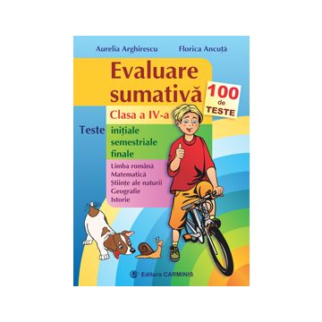 Evaluare sumativa. 100 de teste. Clasa a IV-a