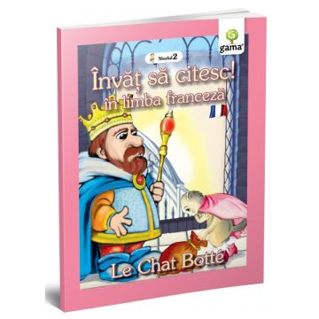 Motanul încaltat- INVAT SA CITESC IN LIMBA FRANCEZA! (GAMA)