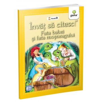 Fata babei si fata mosneagului- INVAT SA CITESC! NIVELUL 0 (GAMA)