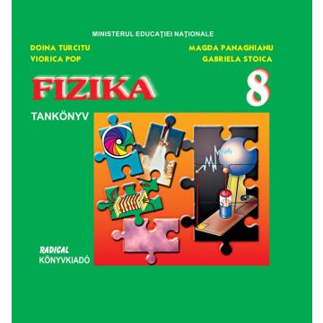 Fizica. Manual. Maghiara - Clasa a VIII-a