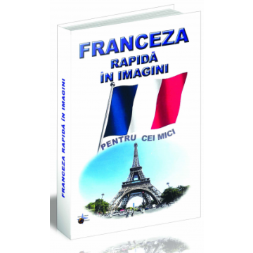 Franceza rapida in imagini (Steaua Nordului)