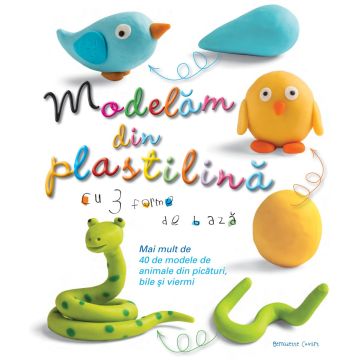 Modelam din plastilina (Didactica Publishing House)