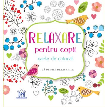 Relaxare pentru copii - Carte de colorat (Didactica Publishing House)