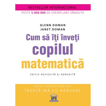 CUM SA ITI INVETI COPILUL MATEMATICA (DPH)