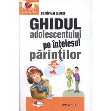 Ghidul adolescentului pe intelesul parintilor (Aramis)
