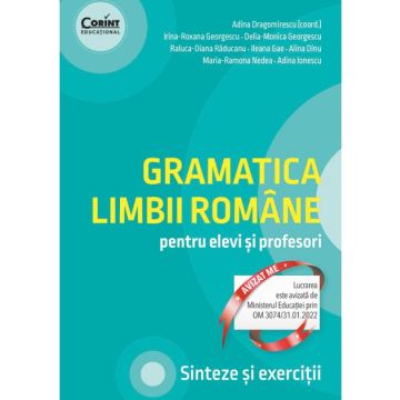 Gramatica limbii romane pentru elevi si profesori. Sinteze si exercitii (Corint)