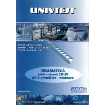 Gramatica. Ghid pregatire - evaluare - Clasele III-IV