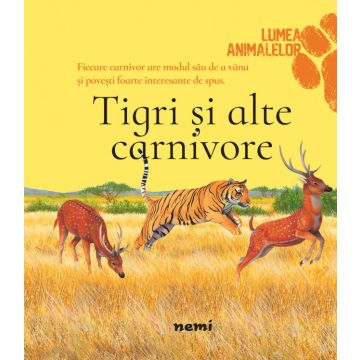 Tigri si alte carnivore (Nemira)