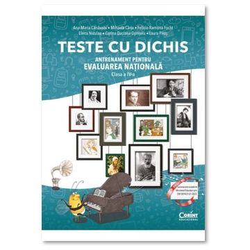 TESTE CU DICHIS. Antrenament pentru EVALUAREA NATIONALA – Clasa a IV-a (Corint)