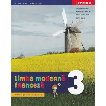 Manual. Limba moderna franceza. Clasa a III-a (Litera)