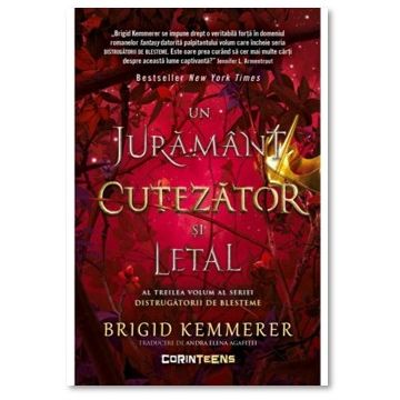 Un juramant cutezator si letal (vol.3 din seria Distrugatorii de blesteme) (Corint)
